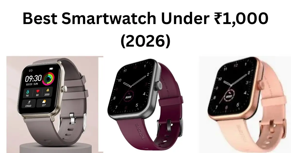 Best-Smartwatch-Under-₹1000